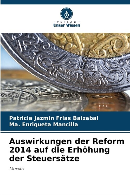 Auswirkungen der Reform 2014 auf die Erh?ung der Steuers?ze (Paperback)