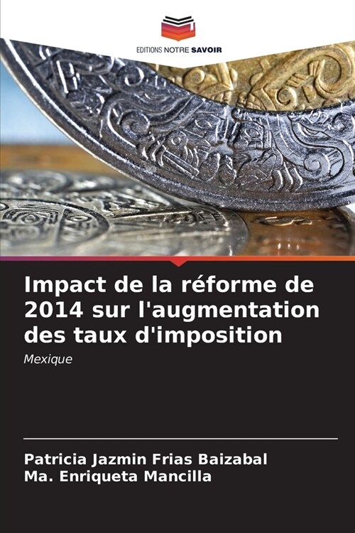 Impact de la r?orme de 2014 sur laugmentation des taux dimposition (Paperback)