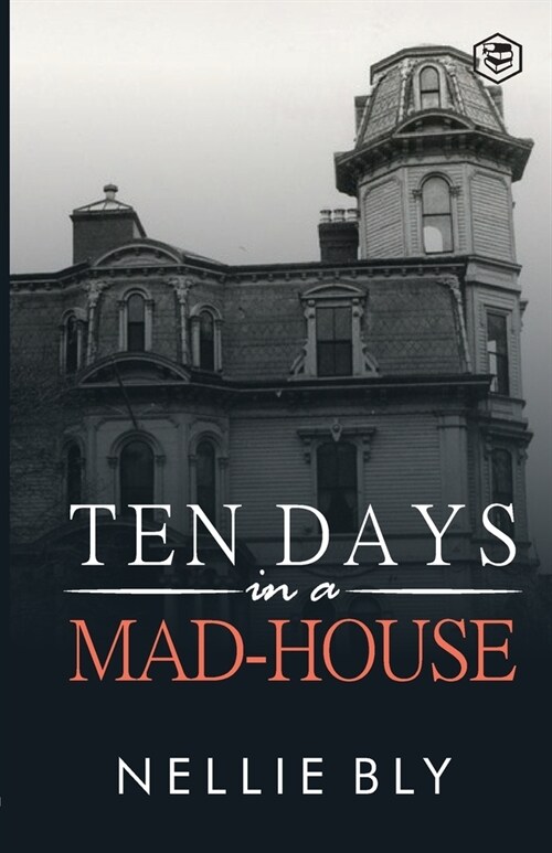 Ten Days in a Mad-House (Paperback)