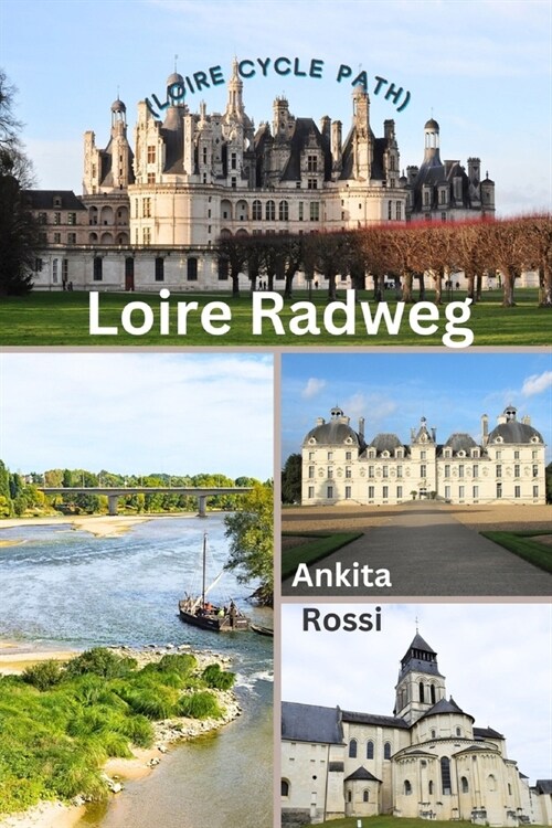 Loire Radweg (Loire Cycle Path) (Paperback)