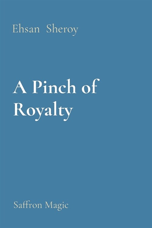 A Pinch of Royalty: Saffron Magic (Paperback)