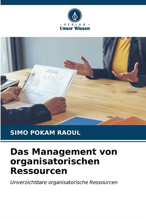 Das Management von organisatorischen Ressourcen (Paperback)