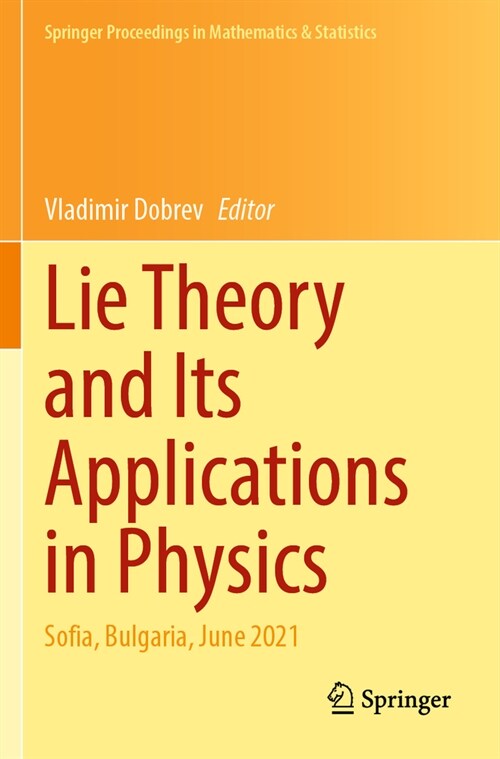 Lie Theory and Its Applications in Physics: Sofia, Bulgaria, June 2021 (Paperback, 2022)