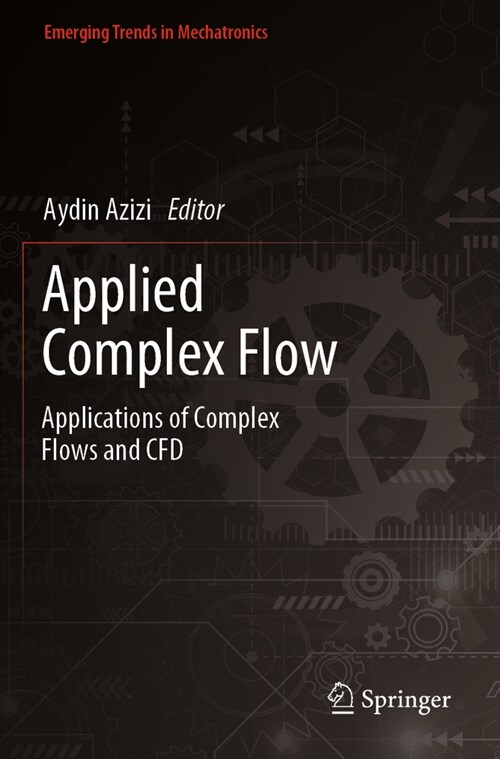 Applied Complex Flow: Applications of Complex Flows and Cfd (Paperback, 2023)