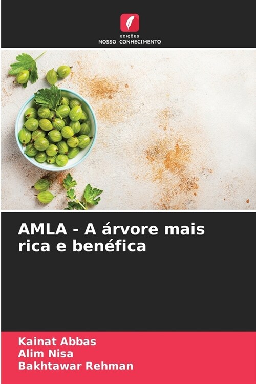 AMLA - A ?vore mais rica e ben?ica (Paperback)