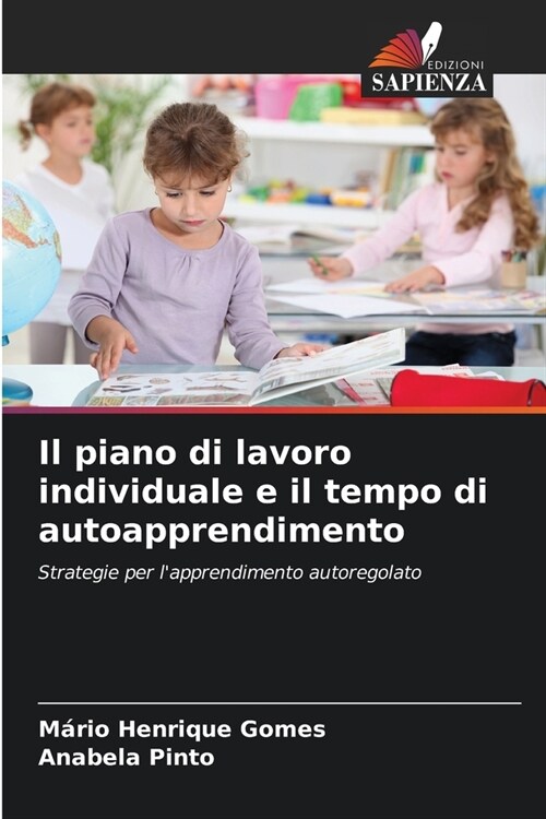 Il piano di lavoro individuale e il tempo di autoapprendimento (Paperback)