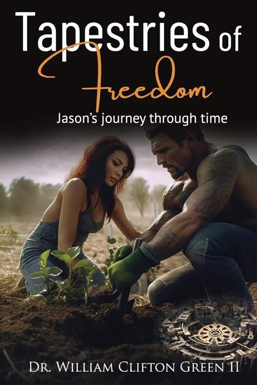 Tapestries of Freedom: Jasons Journey through Time (Paperback)