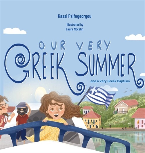 Our Very Greek Summer: and a Very Greek Baptism (Hardcover)