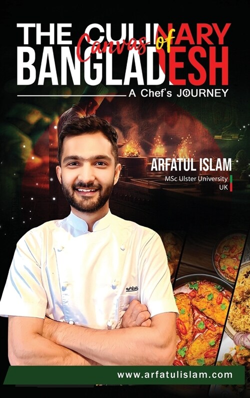 The Culinary Canvas of Bangladesh: A Chefs Journey (Hardcover, 2)