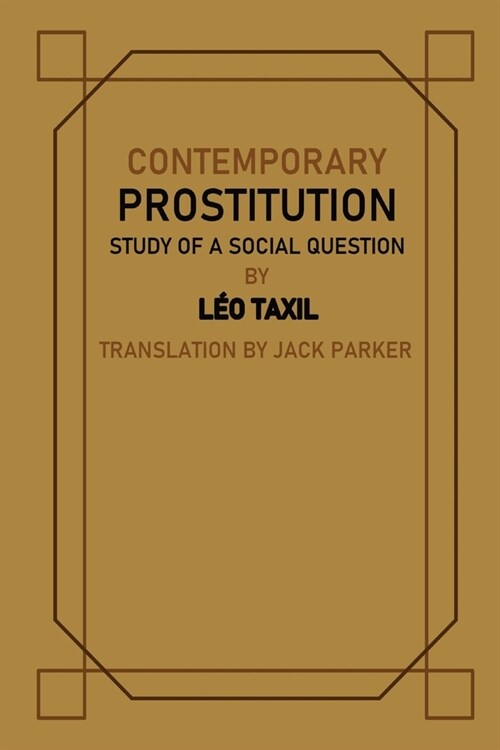 Contemporary Prostitution: Study of a Social Question (Paperback)