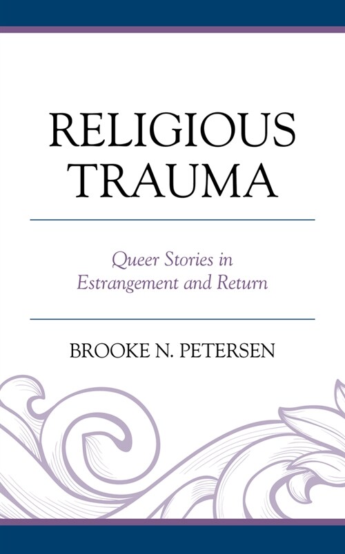 Religious Trauma: Queer Stories in Estrangement and Return (Paperback)