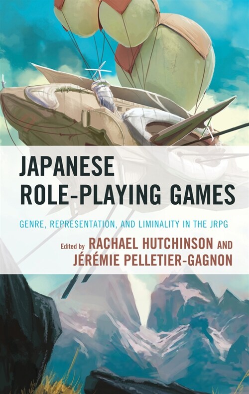 Japanese Role-Playing Games: Genre, Representation, and Liminality in the JRPG (Paperback)