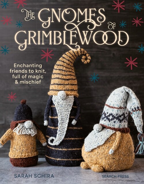 The Gnomes of Grimblewood : Enchanting Friends to Knit, Full of Magic and Mischief (Paperback)