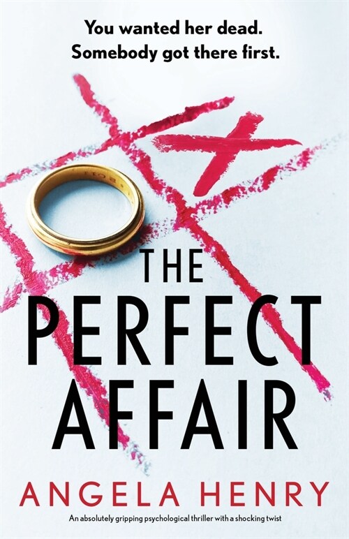 The Perfect Affair: An absolutely gripping psychological thriller with a shocking twist (Paperback)