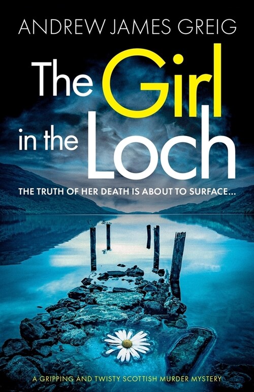 The Girl in the Loch: A gripping and twisty Scottish murder mystery (Paperback)