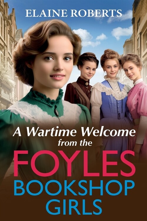 A Wartime Welcome from the Foyles Bookshop Girls (Paperback)