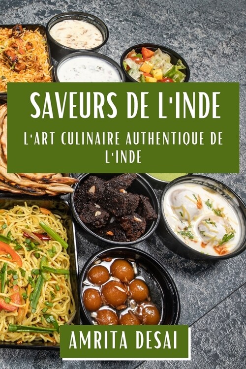 Saveurs de lInde: LArt Culinaire Authentique de lInde (Paperback)