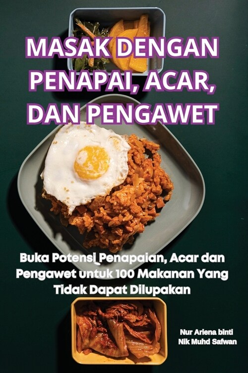 Masak Dengan Penapai, Acar, Dan Pengawet (Paperback)