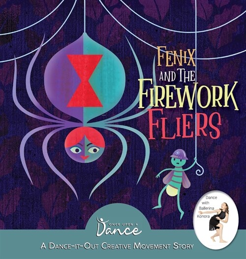 Fenix and the Firework Fliers: A Dance-It-Out Creative Movement Story (Hardcover)