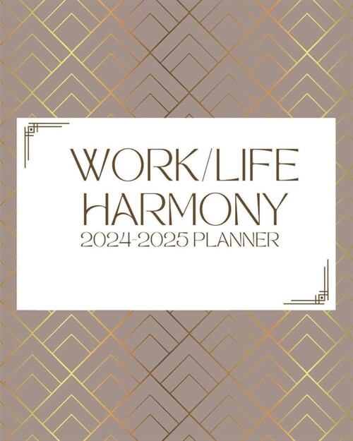 Work/Life Harmony Planner: 2024-2025 (Paperback)