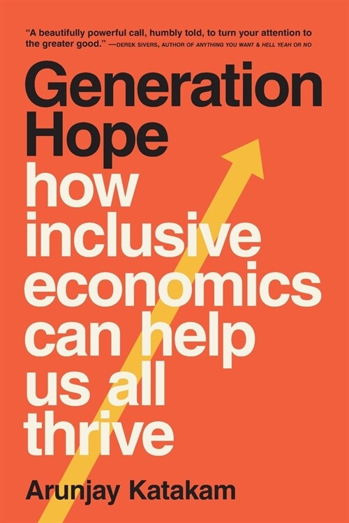 Generation Hope: How Inclusive Economics Can Help Us All Thrive (Paperback)