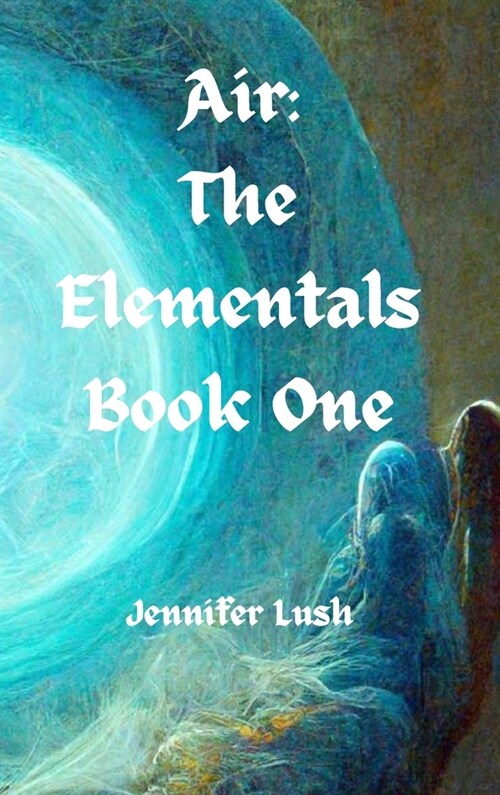 Air: The Elementals Book One (Hardcover)