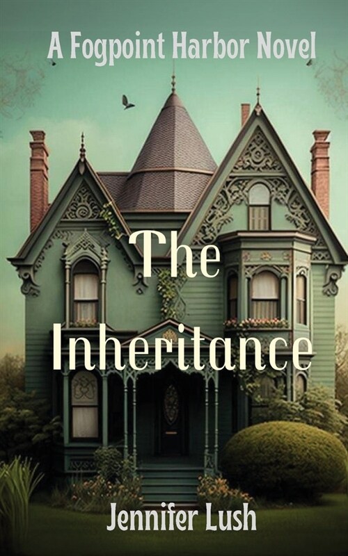 The Inheritance: A Fogpoint Harbor Novel (Paperback)