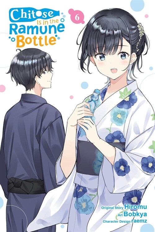 Chitose Is in the Ramune Bottle, Vol. 6 (Manga): Volume 6 (Paperback)