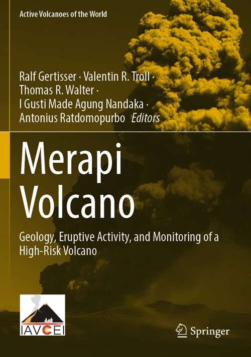 Merapi Volcano: Geology, Eruptive Activity, and Monitoring of a High-Risk Volcano (Paperback, 2023)