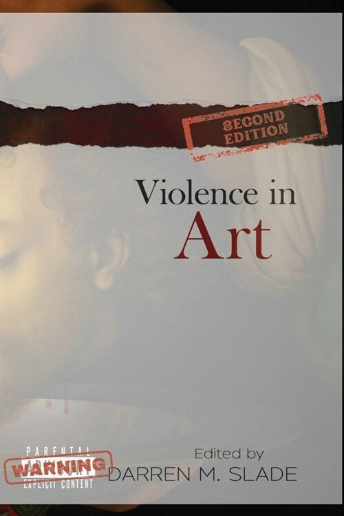Violence in Art: Essays in Aesthetics and Philosophy (Paperback, 2)