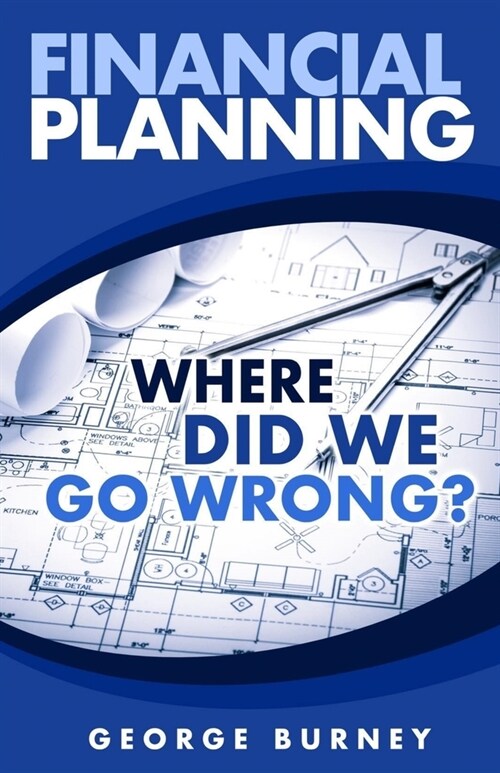Financial Planning: Where Did We Go Wrong? (Paperback)