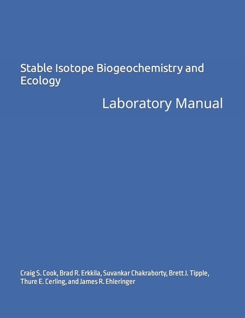 Stable Isotope Biogeochemistry and Ecology: Laboratory Manual (Paperback)
