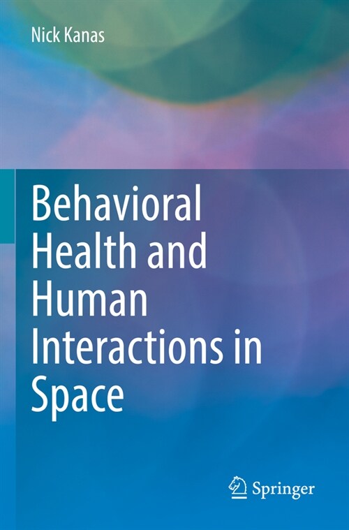 Behavioral Health and Human Interactions in Space (Paperback, 2023)