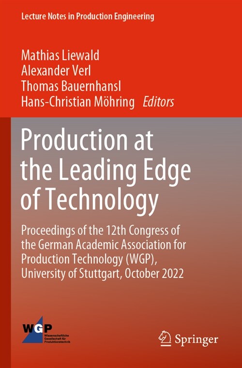 Production at the Leading Edge of Technology: Proceedings of the 12th Congress of the German Academic Association for Production Technology (Wgp), Uni (Paperback, 2023)