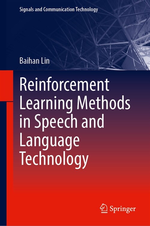 Reinforcement Learning Methods in Speech and Language Technology (Hardcover, 2024)