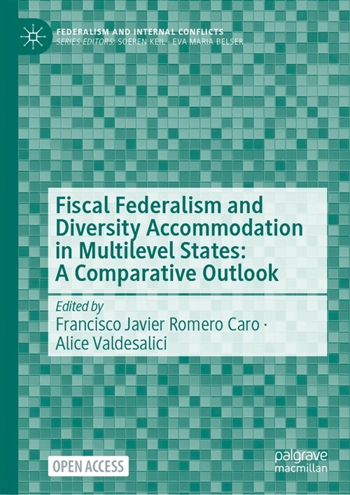 Fiscal Federalism and Diversity Accommodation in Multilevel States: A Comparative Outlook (Hardcover, 2024)