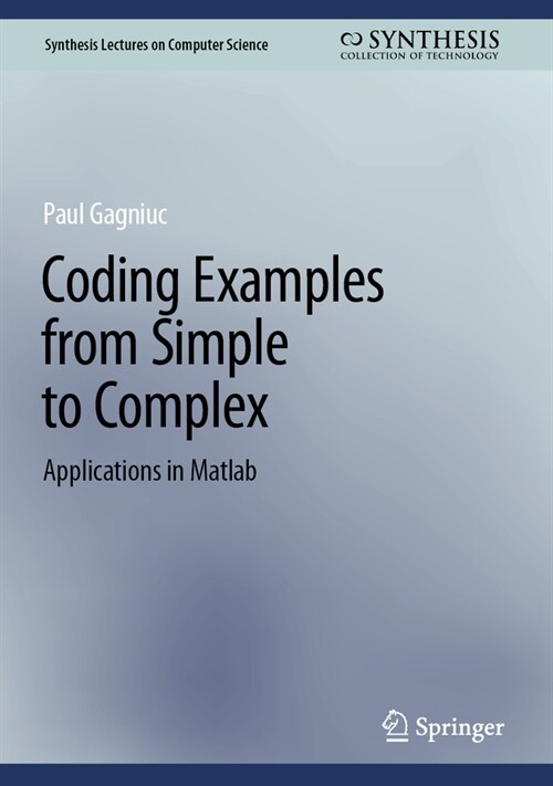 Coding Examples from Simple to Complex: Applications in Matlab(r) (Hardcover, 2024)