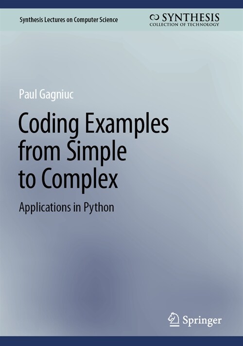 Coding Examples from Simple to Complex: Applications in Python(tm) (Hardcover, 2024)