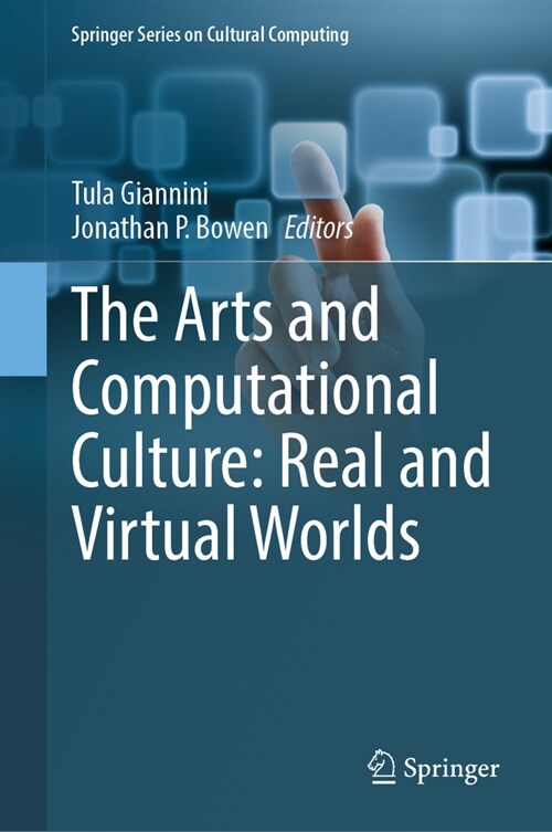 The Arts and Computational Culture: Real and Virtual Worlds (Hardcover, 2024)