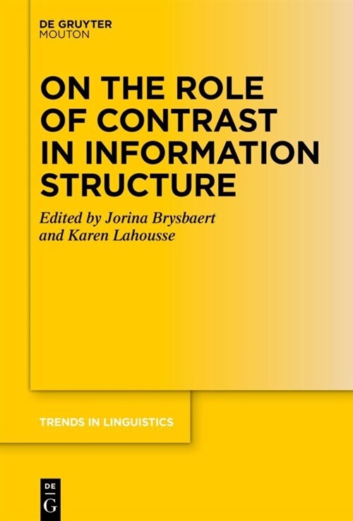 On the Role of Contrast in Information Structure (Hardcover)