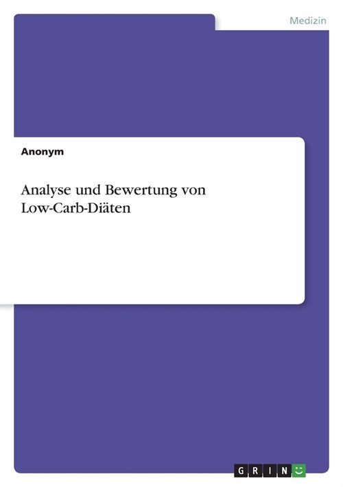Analyse und Bewertung von Low-Carb-Di?en (Paperback)