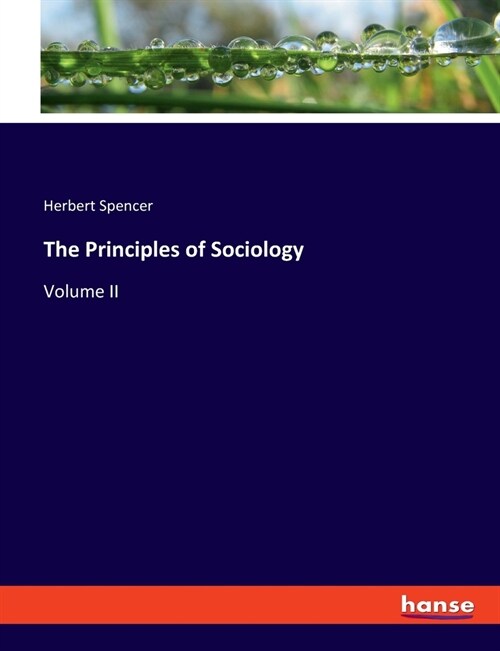 The Principles of Sociology: Volume II (Paperback)