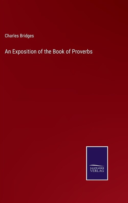 An Exposition of the Book of Proverbs (Hardcover)