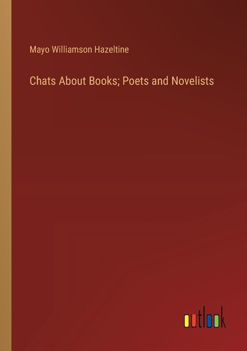 Chats About Books; Poets and Novelists (Paperback)