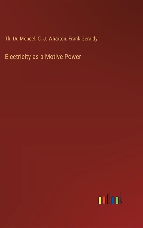 Electricity as a Motive Power (Hardcover)