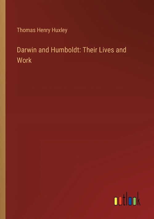 Darwin and Humboldt: Their Lives and Work (Paperback)