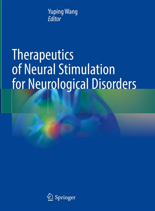 Therapeutics of Neural Stimulation for Neurological Disorders (Hardcover, 2023)