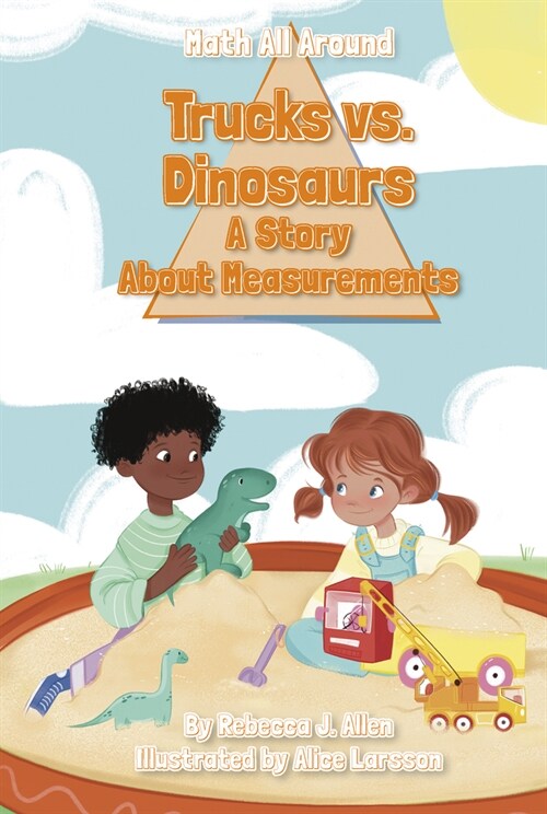 Trucks Versus Dinosaurs: A Story about Measurements (Paperback)