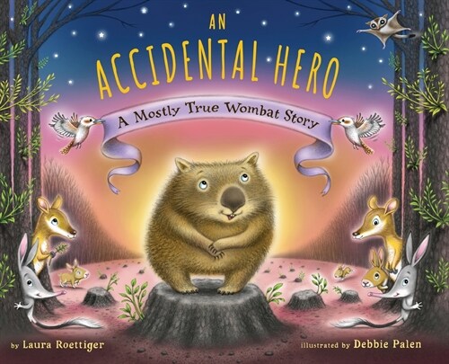 An Accidental Hero: A Mostly True Wombat Story (Hardcover)