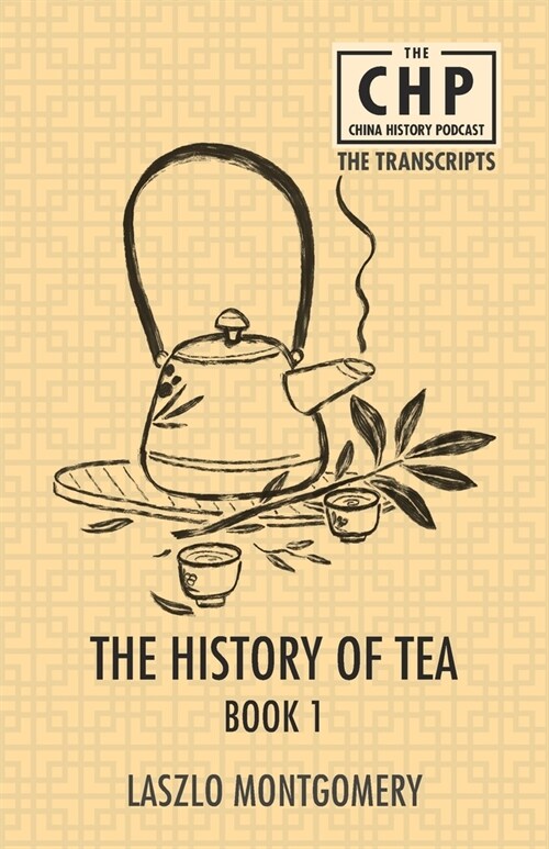 The History of Tea Book 1 (Paperback)